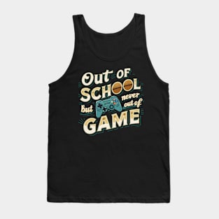 Out of school but never out of game Tank Top